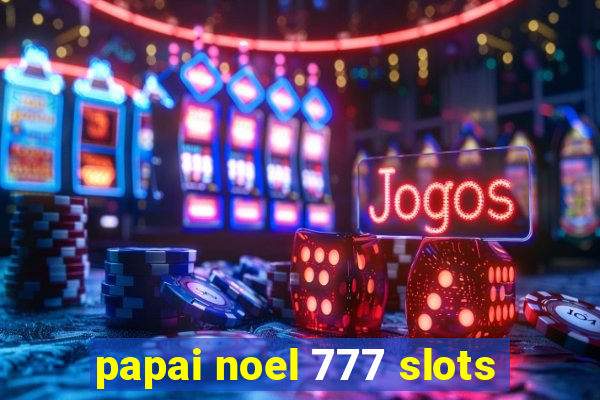 papai noel 777 slots